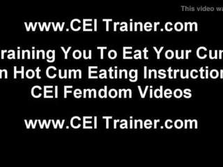 I want to watch you eat a big glorious load CEI