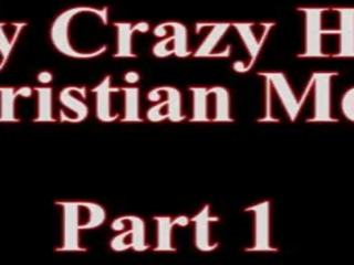 Мій first-rate божевільна christian мама перший частина